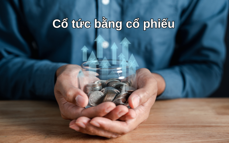 Cổ tức bằng cổ phiếu và những lưu ý khi nhận cổ tức bằng cổ phiếu