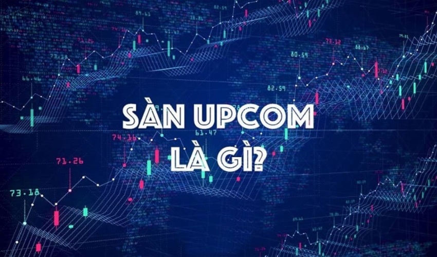 Sàn Upcom là gì? Có nên mua cổ phiếu trên Upcom không?